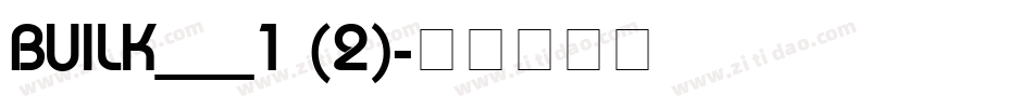 BUILK___1 (2)字体转换